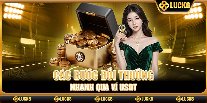 Các bước đổi thưởng nhanh qua ví USDT