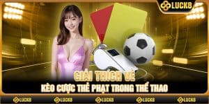 Giải thích về kèo cược thẻ phạt trong thể thao